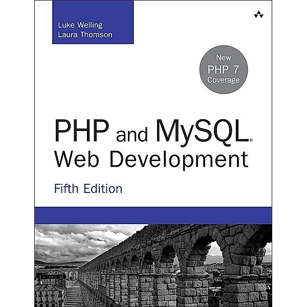PHP and MySQL Web Development, Luke Welling, Laura Thomson