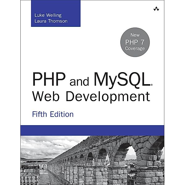 PHP and MySQL Web Development / Developer's Library, Luke Welling, Laura Thomson