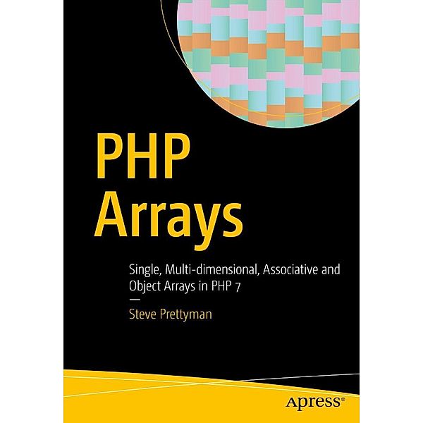 PHP Arrays, Steve Prettyman