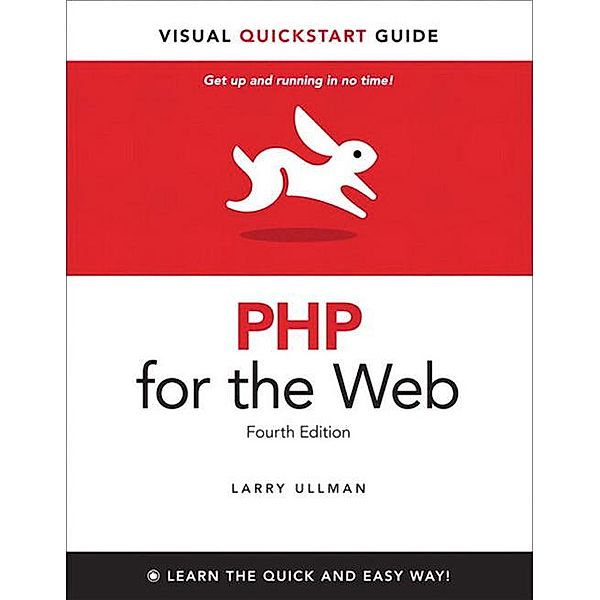 PHP for the Web / Visual QuickStart Guide, Larry Ullman