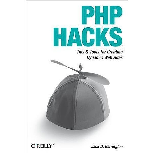 PHP Hacks, Jack D. Herrington