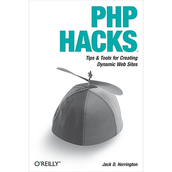 PHP Hacks / Hacks, Jack D. Herrington
