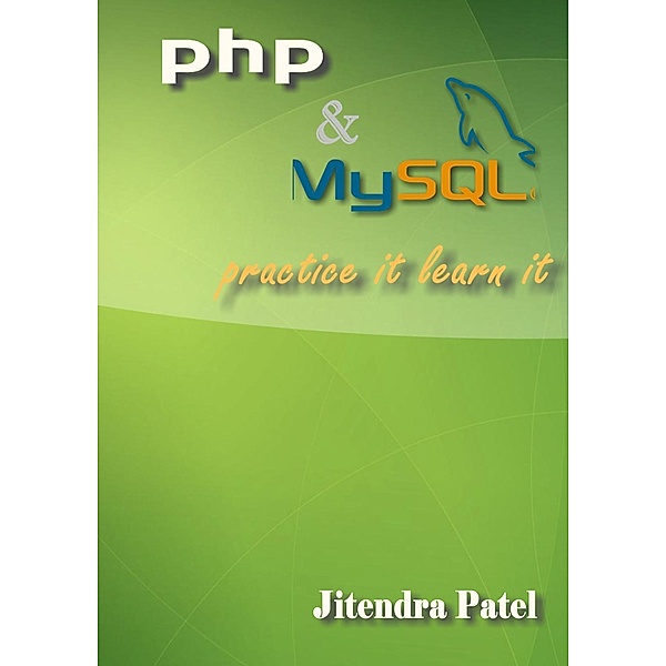PHP & MySQL Practice It Learn It / eBookIt.com, Jitendra Patel