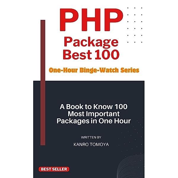 PHP Package Mastery: 100 Essential Tools in One Hour - 2024 Edition, Kanto