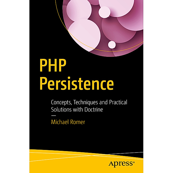 PHP Persistence, Michael Romer
