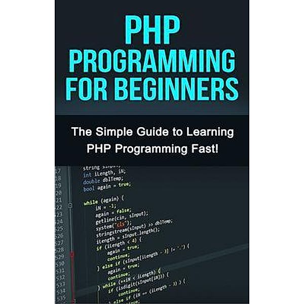 PHP Programming For Beginners / Ingram Publishing, Tim Warren