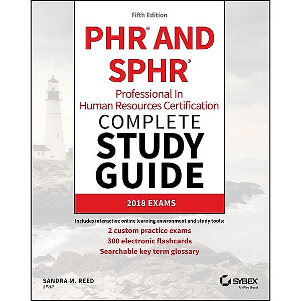 PHR and SPHR Professional in Human Resources Certification Complete Study Guide / Sybex Study Guide, Sandra M. Reed