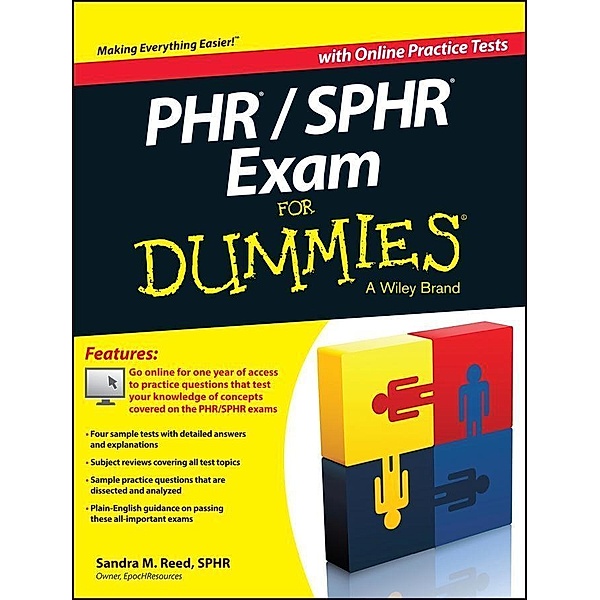 PHR / SPHR Exam For Dummies, Sandra M. Reed