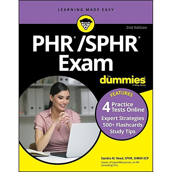 PHR/SPHR Exam For Dummies with Online Practice, Sandra M. Reed