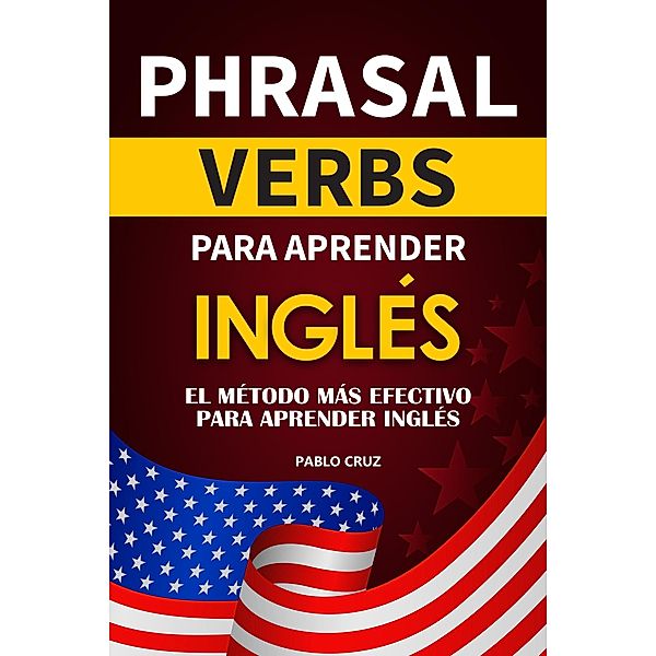Phrasal Verbs para aprender Inglés, Pablo Cruz