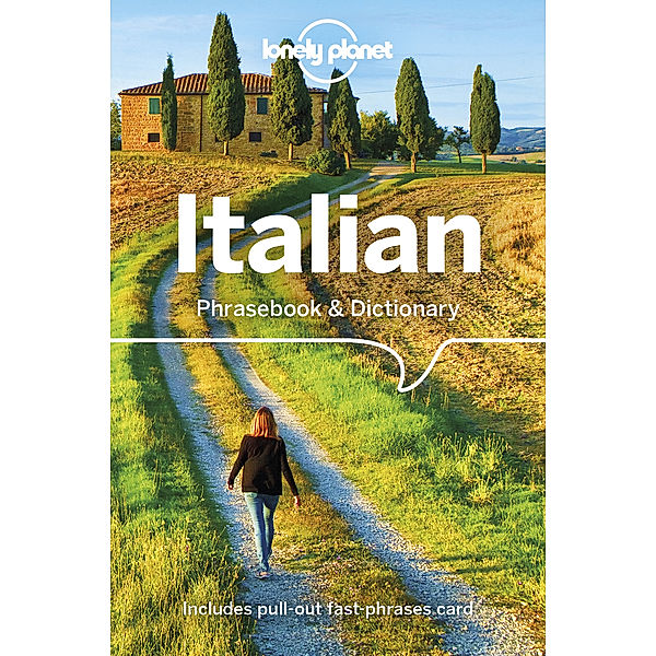Phrasebook / Lonely Planet Italian Phrasebook & Dictionary, Pietro Iagnocco, Anna Beltrami, Mirna Cicioni, Karina Coates, Susie Walker