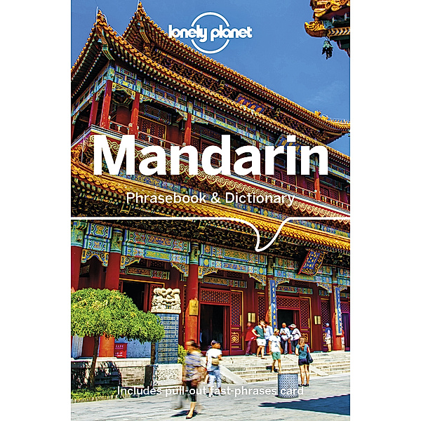 Phrasebook / Lonely Planet Mandarin Phrasebook & Dictionary, Anthony Garnaut, Tim Lu