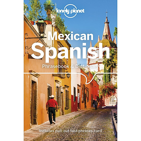 Phrasebook / Lonely Planet Mexican Spanish Phrasebook & Dictionary, Cecilia Carmona, Rafael Carmona
