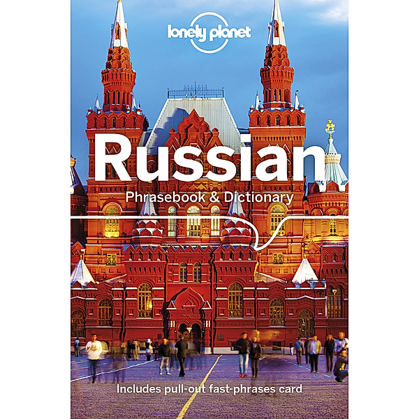 Phrasebook / Lonely Planet Russian Phrasebook & Dictionary, Catherine Eldridge, James Jenkin, Grant Taylor