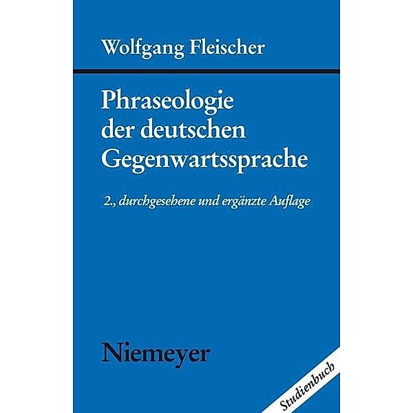 Phraseologie der deutschen Gegenwartssprache, Wolfgang Fleischer