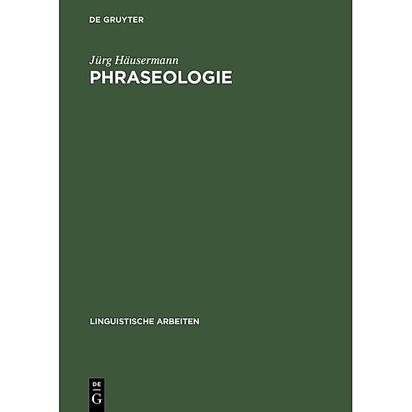 Phraseologie / Linguistische Arbeiten Bd.47, Jürg Häusermann