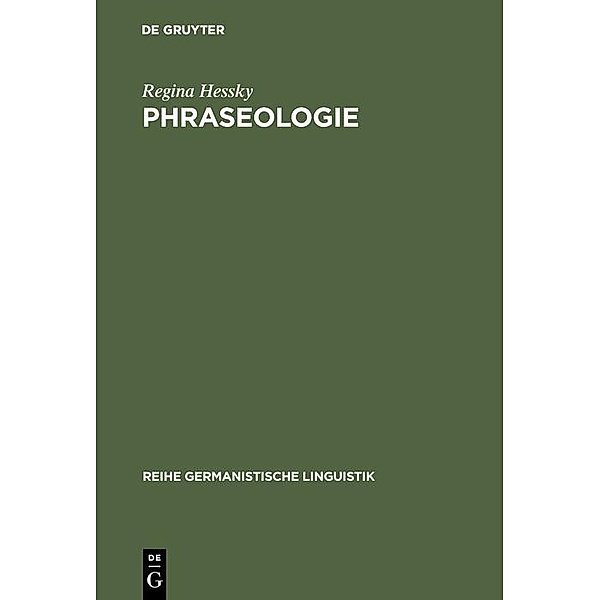 Phraseologie / Reihe Germanistische Linguistik Bd.77, Regina Hessky