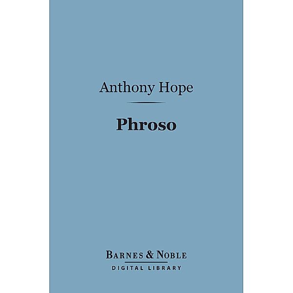 Phroso (Barnes & Noble Digital Library) / Barnes & Noble, Anthony Hope