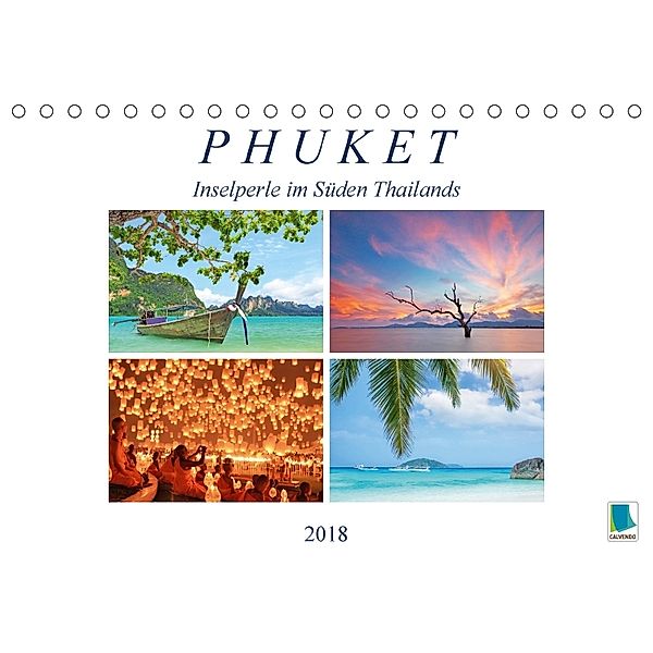 Phuket: Inselperle im Süden Thailands (Tischkalender 2018 DIN A5 quer), CALVENDO