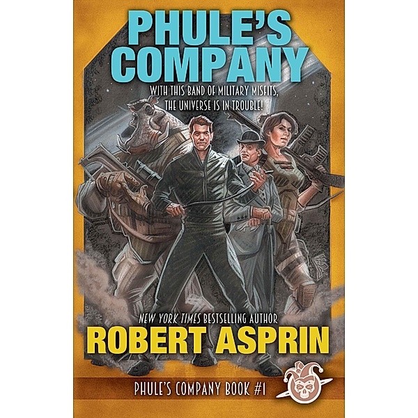 Phule's Company (Phule's Company, #1) / Phule's Company, Robert Asprin
