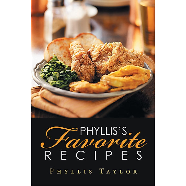 Phyllis’S Favorite Recipes, Phyllis Taylor