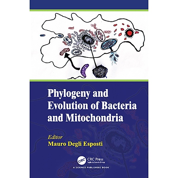 Phylogeny and Evolution of Bacteria and Mitochondria