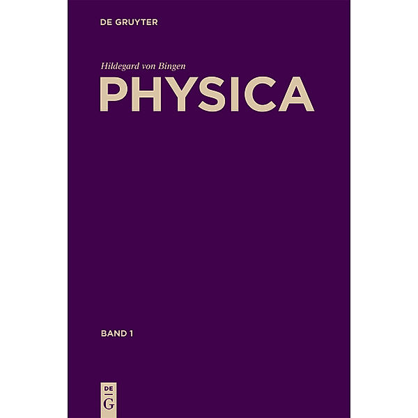 Physica, 2 Bde., Hildegard von Bingen