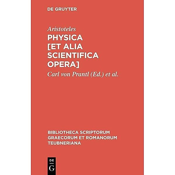 Physica [et alia scientifica opera] / Bibliotheca scriptorum Graecorum et Romanorum Teubneriana, Aristoteles