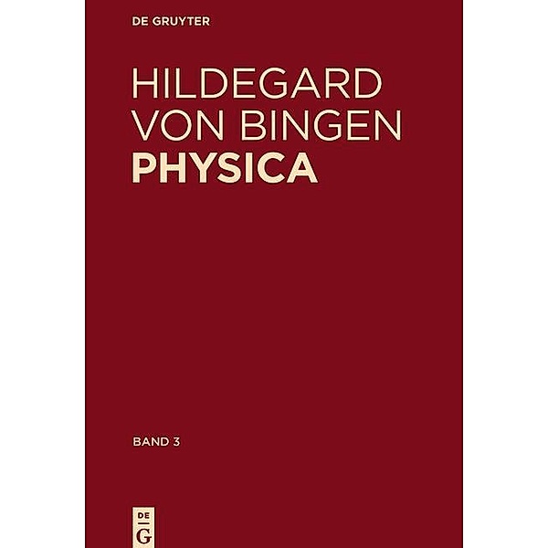 Physica. Liber subtilitatum diversarum naturarum creaturarum, Hildegard von Bingen