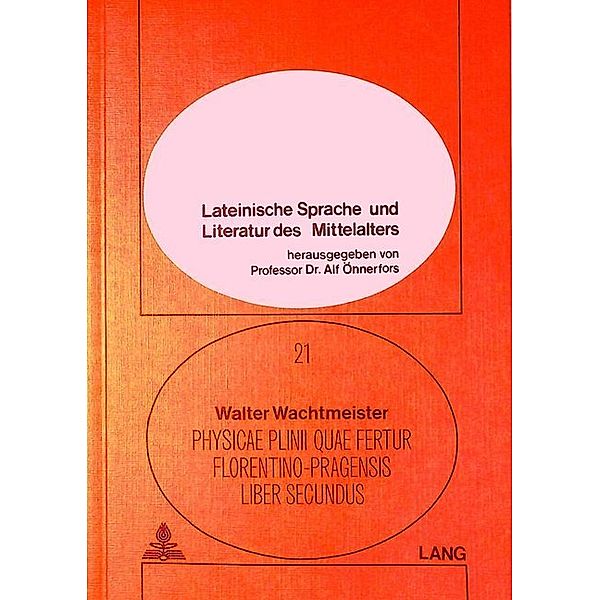 Physicae Plinii quae fertur Florentino-Pragensis liber secundus, Walter Wachtmeister