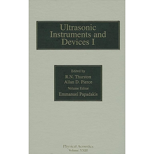 Physical Acoustics: Reference for Modern Instrumentation, Techniques, and Technology: Ultrasonic Instruments and Devices I