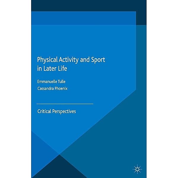 Physical Activity and Sport in Later Life / Global Culture and Sport Series