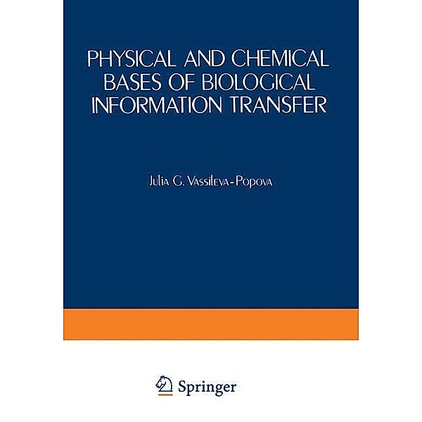 Physical and Chemical Bases of Biological Information Transfer