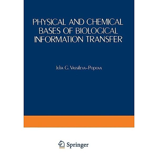 Physical and Chemical Bases of Biological Information Transfer