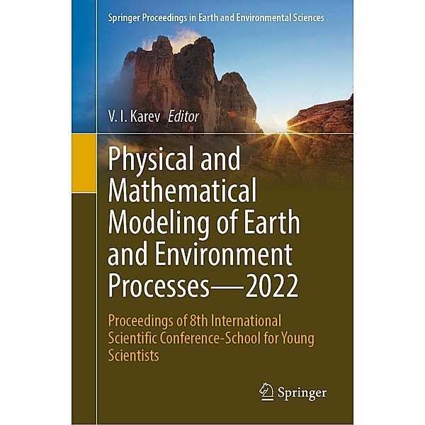 Physical and Mathematical Modeling of Earth and Environment Processes-2022 / Springer Proceedings in Earth and Environmental Sciences