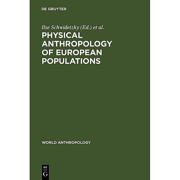 Physical Anthropology of European Populations / World Anthropology