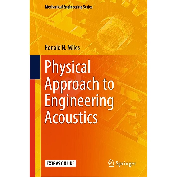 Physical Approach to Engineering Acoustics / Mechanical Engineering Series, Ronald N. Miles