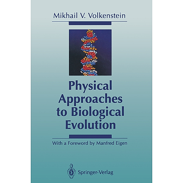 Physical Approaches to Biological Evolution, Mikhail V. Volkenstein