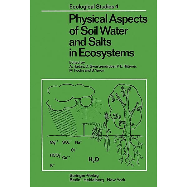 Physical Aspects of Soil Water and Salts in Ecosystems / Ecological Studies Bd.4
