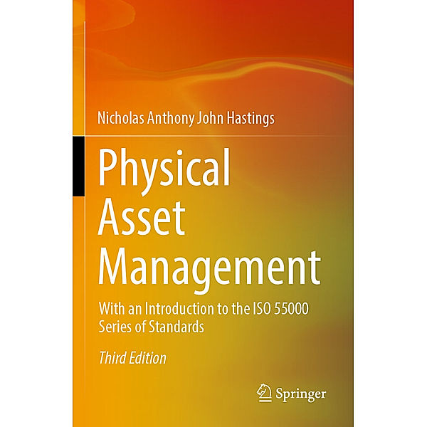 Physical Asset Management, Nicholas Anthony John Hastings