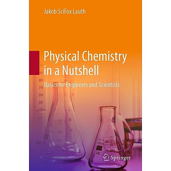 Physical Chemistry in a Nutshell, Jakob SciFox Lauth