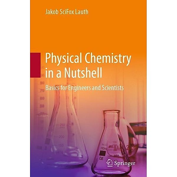 Physical Chemistry in a Nutshell, Jakob SciFox Lauth