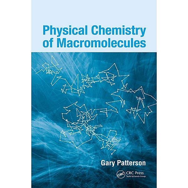 Physical Chemistry of Macromolecules, Gary Patterson