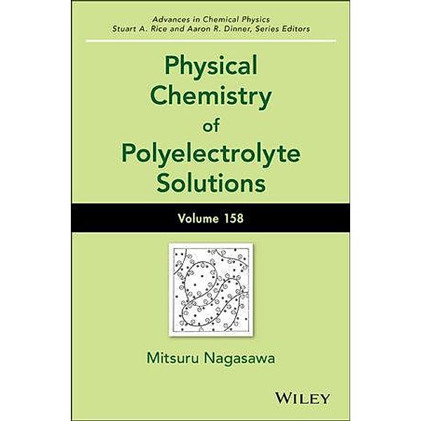 Physical Chemistry of Polyelectrolyte Solutions, Volume 158 / Advances in Chemical Physics Bd.156