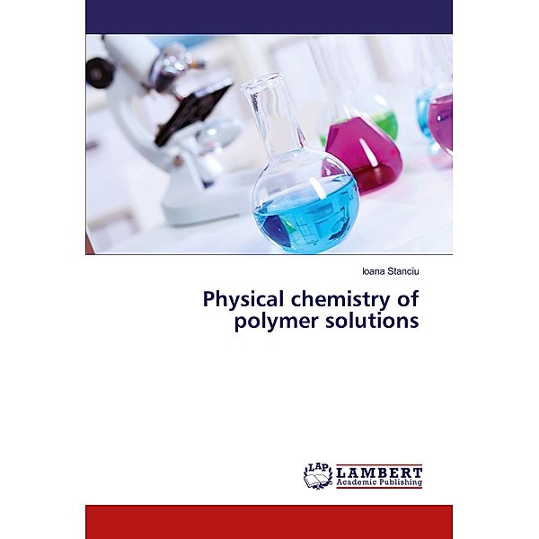 Physical chemistry of polymer solutions, Ioana Stanciu