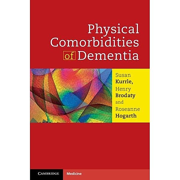 Physical Comorbidities of Dementia, Susan Kurrle