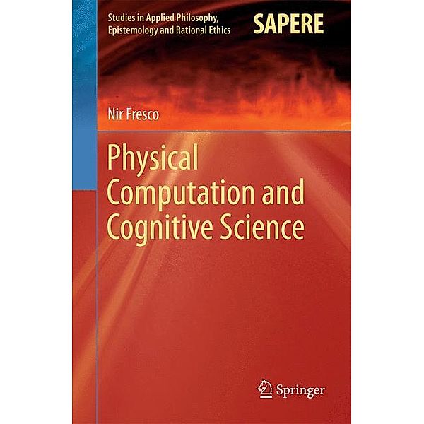 Physical Computation and Cognitive Science, Nir Fresco