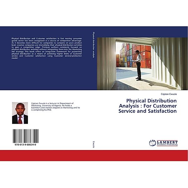 Physical Distribution Analysis : For Customer Service and Satisfaction, Cajetan Ewuzie