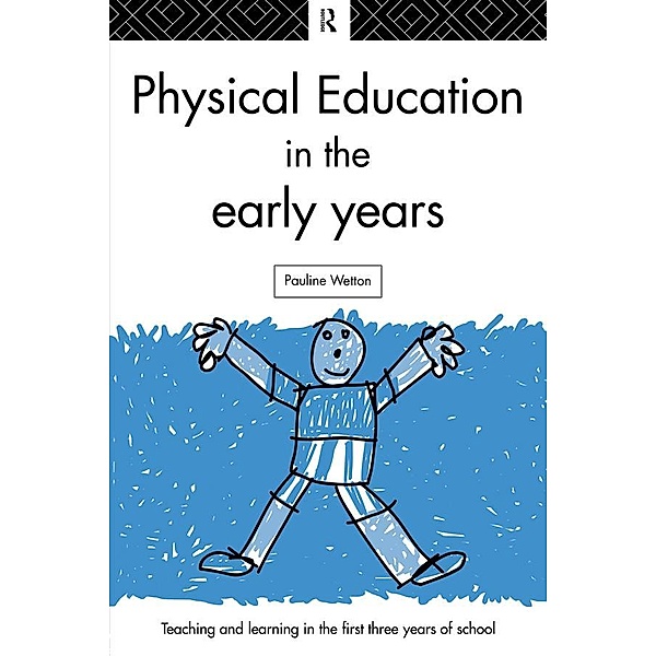 Physical Education in the Early Years, Pauline Wetton