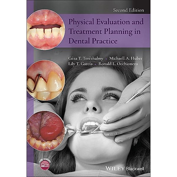 Physical Evaluation and Treatment Planning in Dental Practice, Géza T. Terézhalmy, Michaell A. Huber, Lily T. García, Ronald L. Occhionero